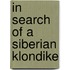 In Search Of A Siberian Klondike