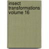 Insect Transformations Volume 16 by James Rennie