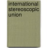 International Stereoscopic Union door Ronald Cohn