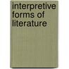 Interpretive Forms of Literature door Emily Montague Mulkin Bishop