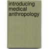 Introducing Medical Anthropology door Merrill Singer