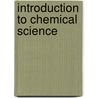 Introduction To Chemical Science door Rufus Phillips Williams