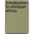 Introduction To Christian Ethics