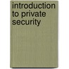 Introduction to Private Security door Hess/Wrobleski