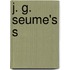J. G. Seume's s