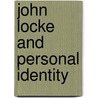 John Locke and Personal Identity door S. Forstrom