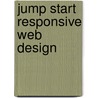 Jump Start Responsive Web Design by Craig Sharkie