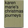Karen Marie's Christmas Journeys door Karen Marie Schalk