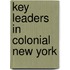 Key Leaders in Colonial New York