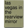 Las Vegas in the Rearview Mirror door Martino Stierli