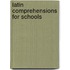 Latin Comprehensions for Schools