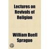Lectures On Revivals Of Religion door William Buell Sprague