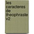 Les Caracteres De Theophraste V2