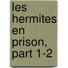 Les Hermites En Prison, Part 1-2 door Etienne de Jouy