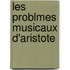 Les Problmes Musicaux D'Aristote