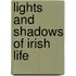 Lights And Shadows Of Irish Life