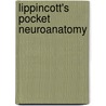 Lippincott's Pocket Neuroanatomy by Douglas J. Gould