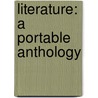 Literature: A Portable Anthology by Janet E. Gardner