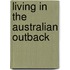Living In The Australian Outback