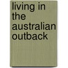 Living In The Australian Outback door Jane Bingham