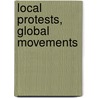 Local Protests, Global Movements by Karl Beitel