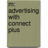 M: Advertising With Connect Plus door William Arens