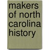 Makers Of North Carolina History door Robert Digges Wimberly Connor