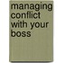 Managing Conflict with Your Boss