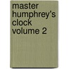 Master Humphrey's Clock Volume 2 door George Cattermole