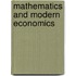 Mathematics and Modern Economics
