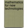 Mathematics for New Technologies door Mark Yannotta