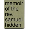 Memoir Of The Rev. Samuel Hidden door Elliott Colby Cogswell