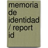 Memoria De Identidad / Report Id door Papa Juan Pablo