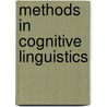Methods in Cognitive Linguistics door Spivey, Michael J.