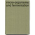 Micro-Organisms and Fermentation