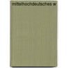 Mittelhochdeutsches W door Georg Friedrich Benecke