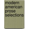 Modern American Prose Selections door Byron Johnson Rees