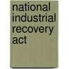 National Industrial Recovery Act by Ronald Cohn