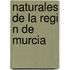 Naturales de La Regi N de Murcia