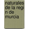Naturales de La Regi N de Murcia by Fuente Wikipedia