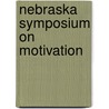 Nebraska Symposium On Motivation door Rick A. Bevins