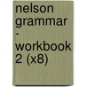 Nelson Grammar - Workbook 2 (x8) door Wendy Wren