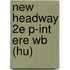 New Headway 2E P-Int Ere Wb (Hu)