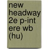 New Headway 2E P-Int Ere Wb (Hu) door Soars
