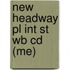 New Headway Pl Int St Wb Cd (Me) by Soars