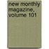 New Monthly Magazine, Volume 101
