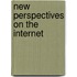 New Perspectives On The Internet