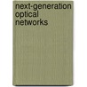 Next-Generation Optical Networks door Guanglei Liu