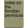 Notes On The Floridian Peninsula by Daniel Garrison Brinton