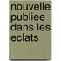 Nouvelle Publiee Dans Les Eclats